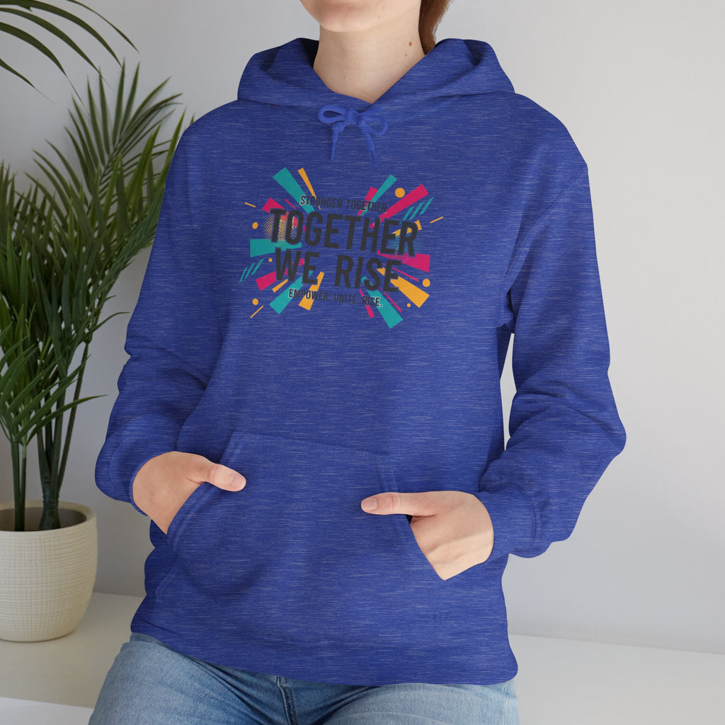 Together We Rise Hoodie | empowerment slogan, feminist apparel