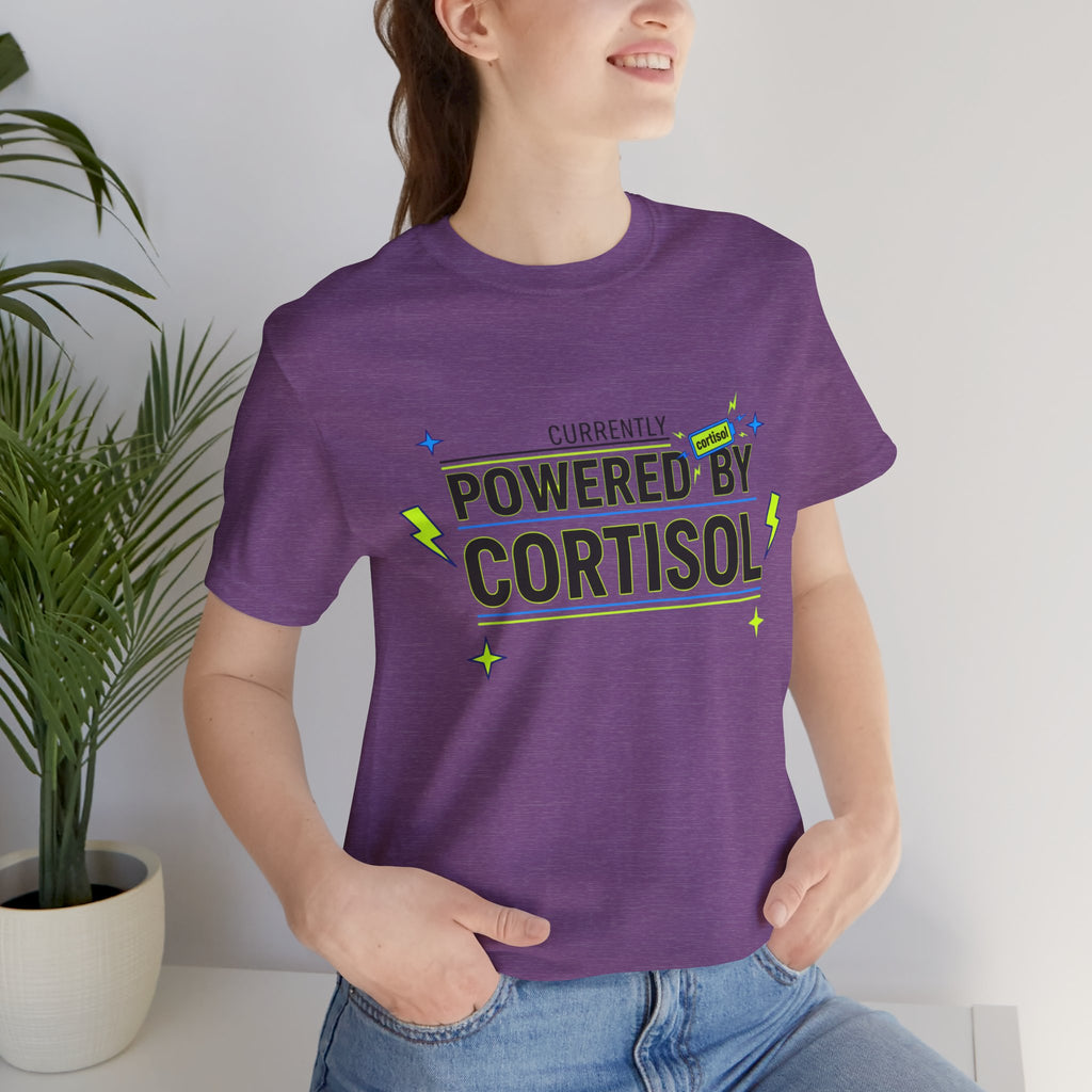 Powered by Cortisol T‑Shirt