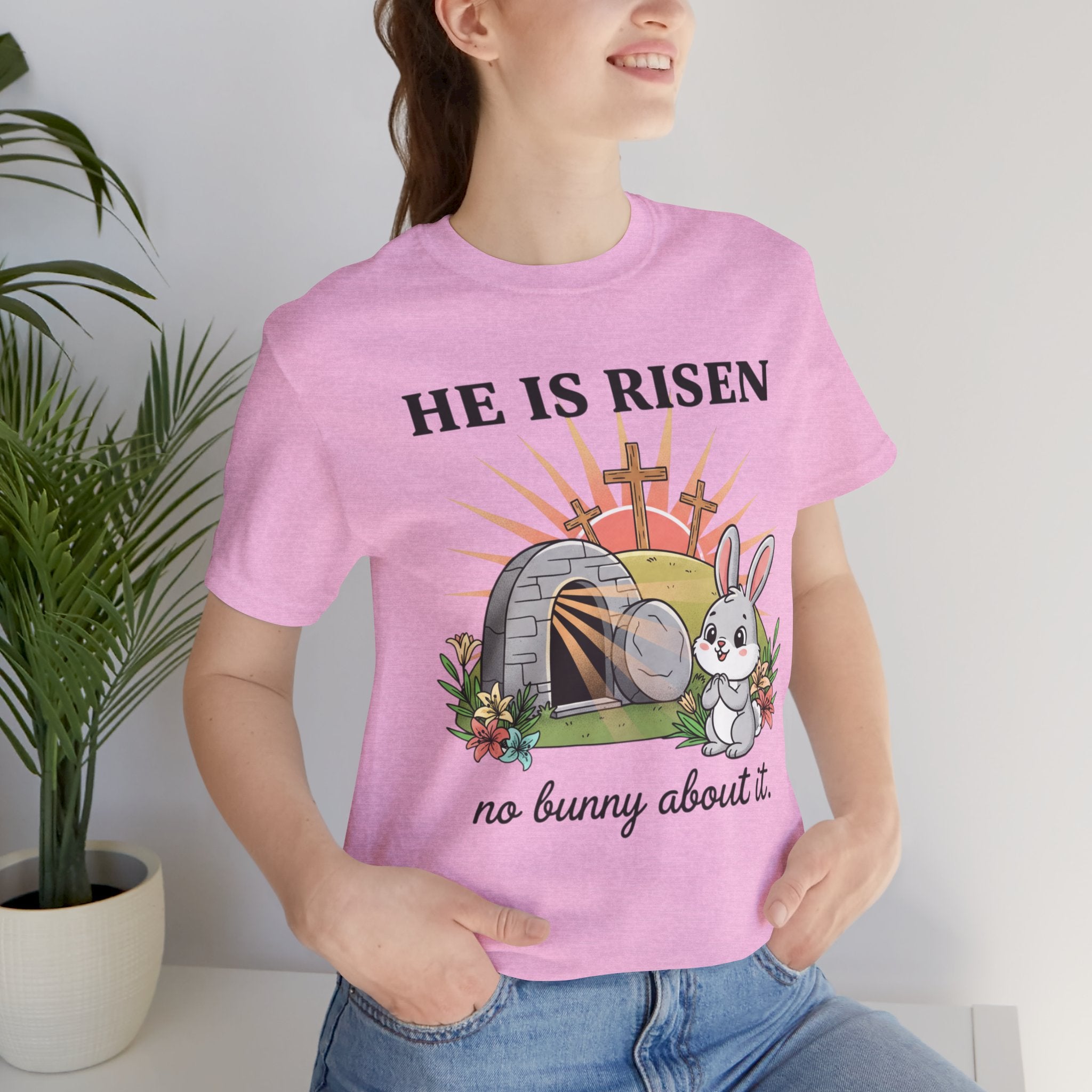 He Is Risen Easter Tee — 'No Bunny About It' Christian Easter T-Shirt