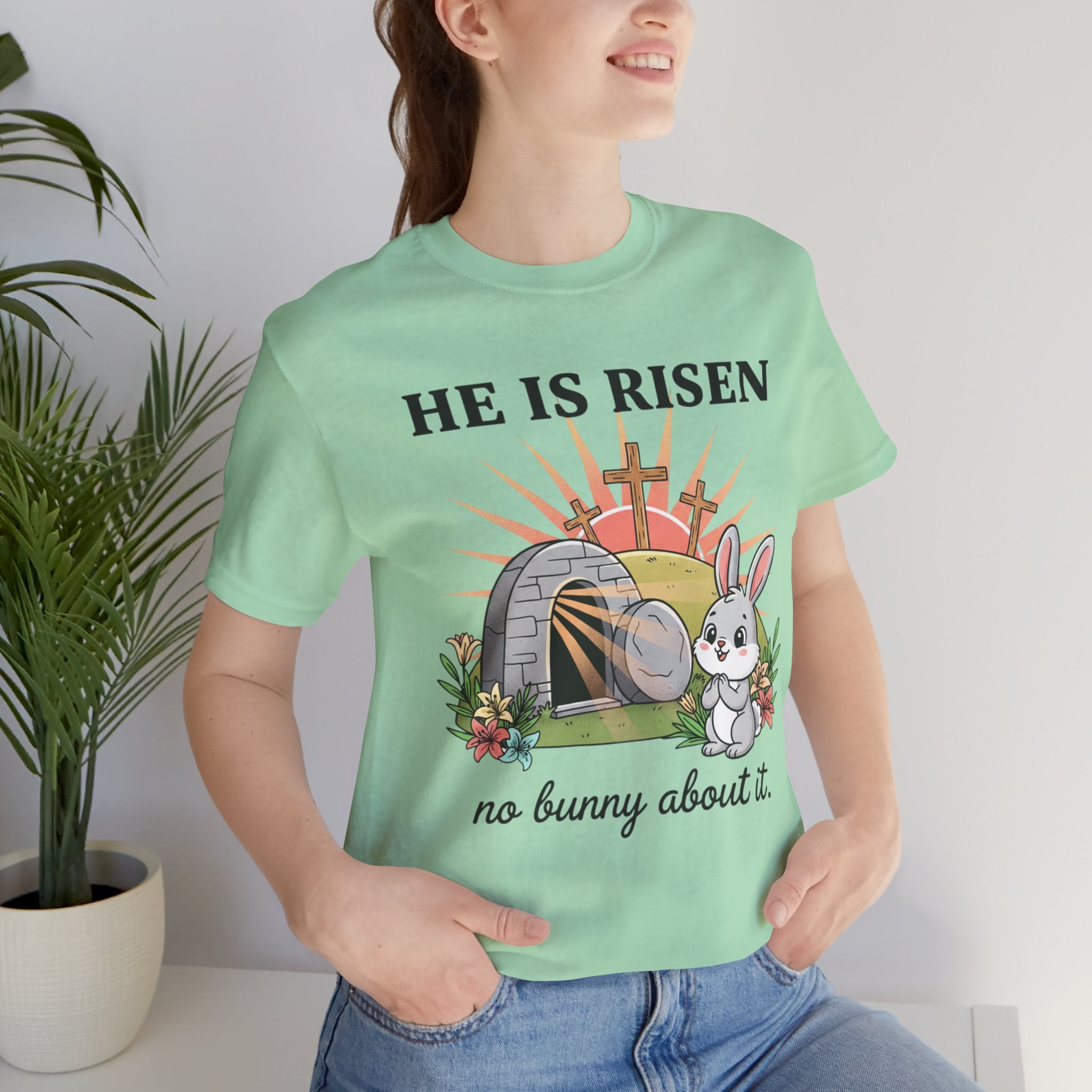 He Is Risen Easter Tee — 'No Bunny About It' Christian Easter T-Shirt