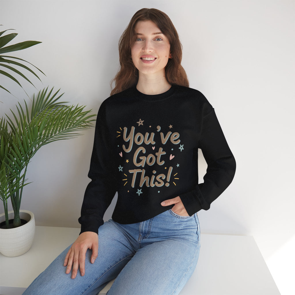 You've Got This Sweatshirt