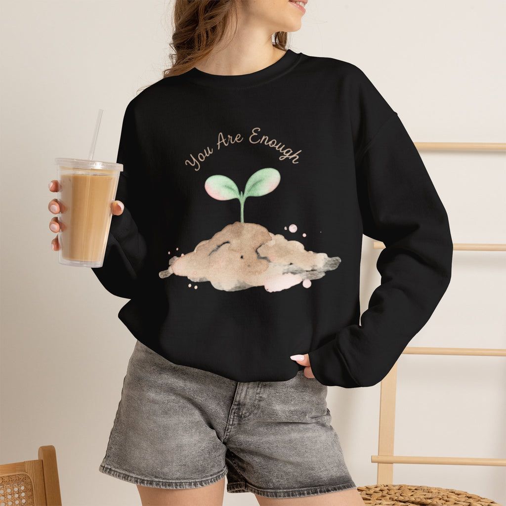You Are Enough Sweatshirt