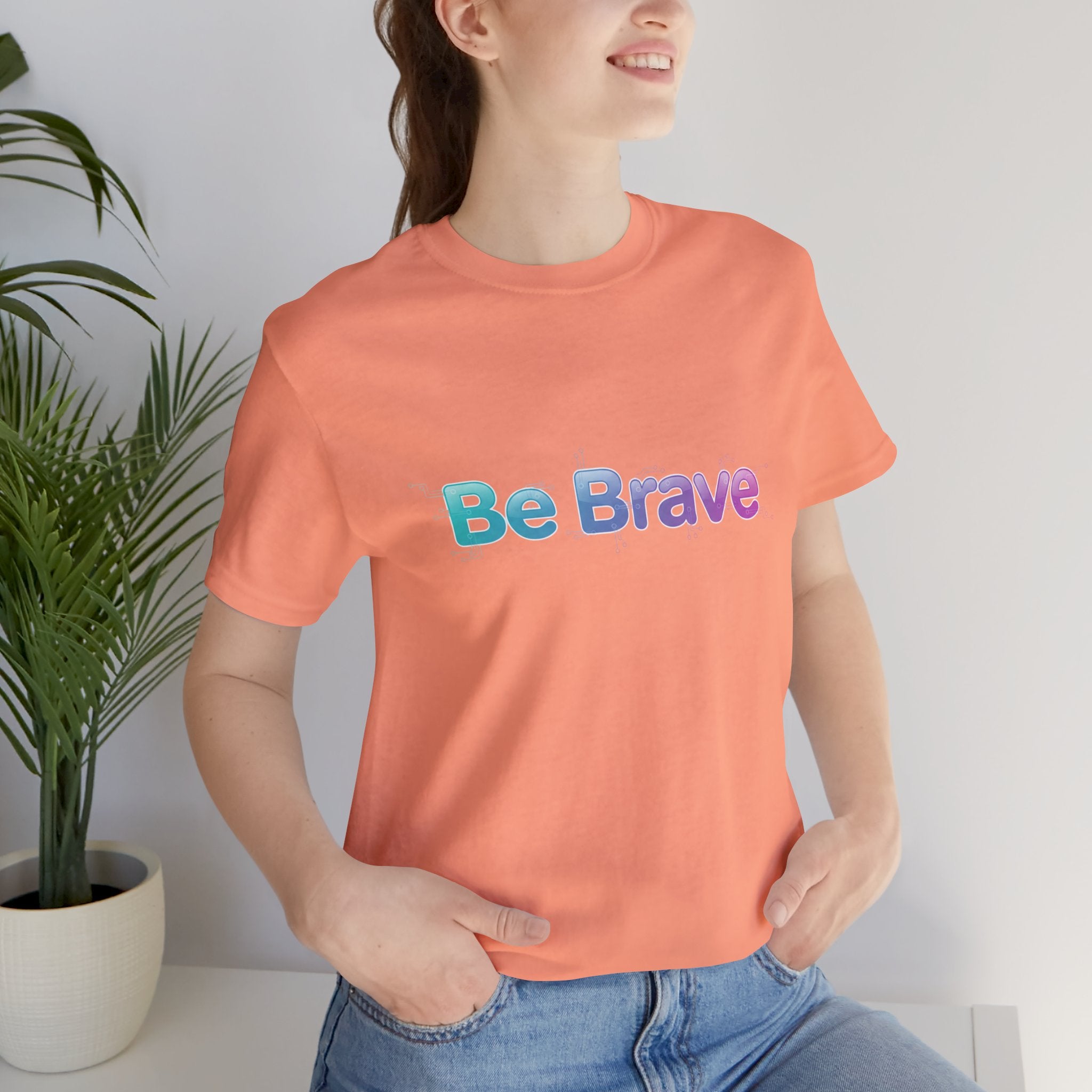 Be Brave Tee