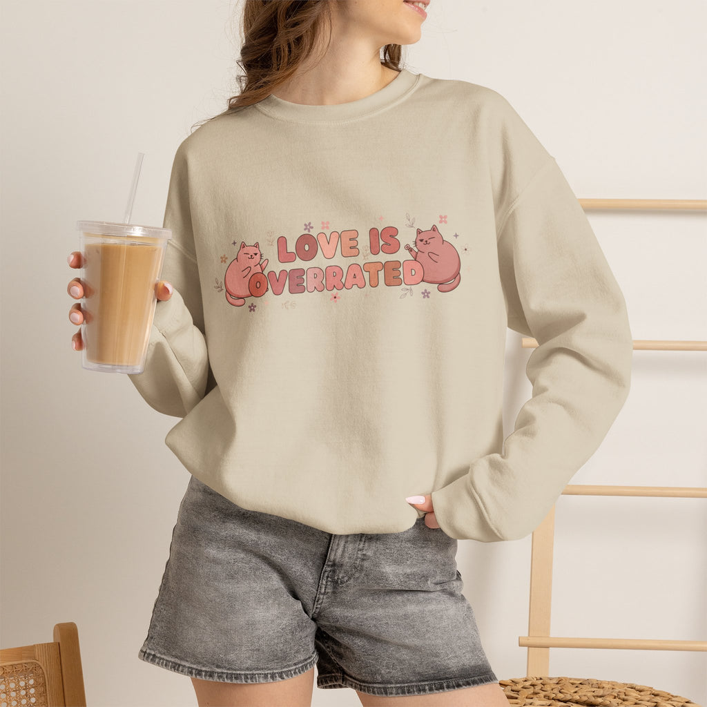 "Love Is Overrated" Pullover