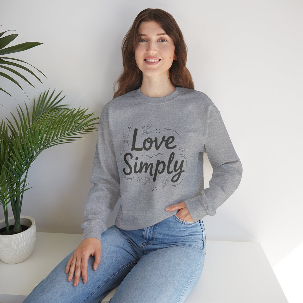 Love Simply Sweatshirt | Minimalist Hand-Lettered Quote, Script Typography