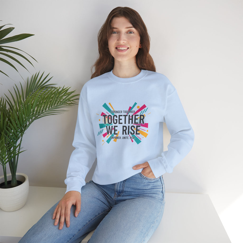 Together We Rise Sweatshirt | empowerment slogan, feminist apparel