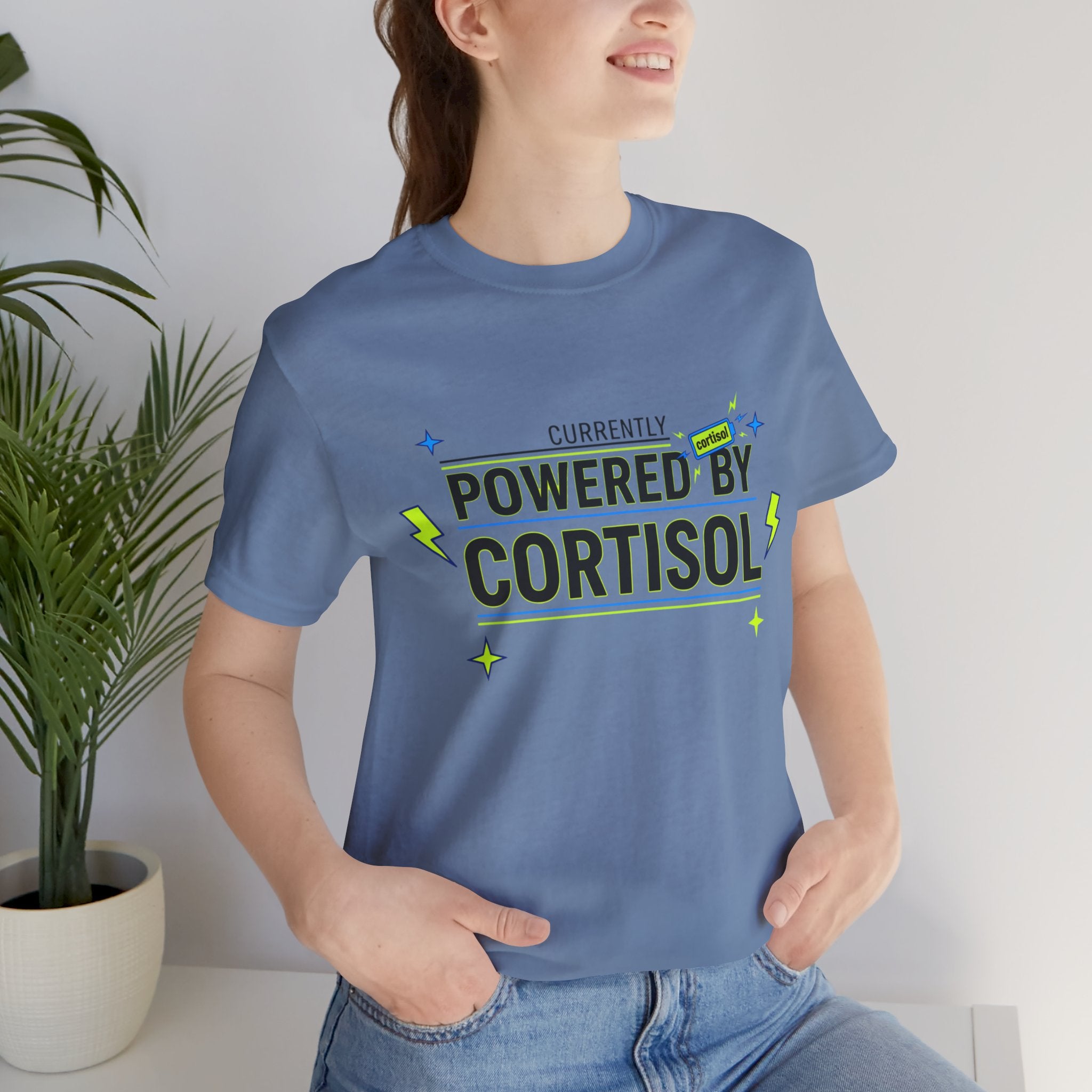 Powered by Cortisol T‑Shirt — Funny Stress Hormone Tee