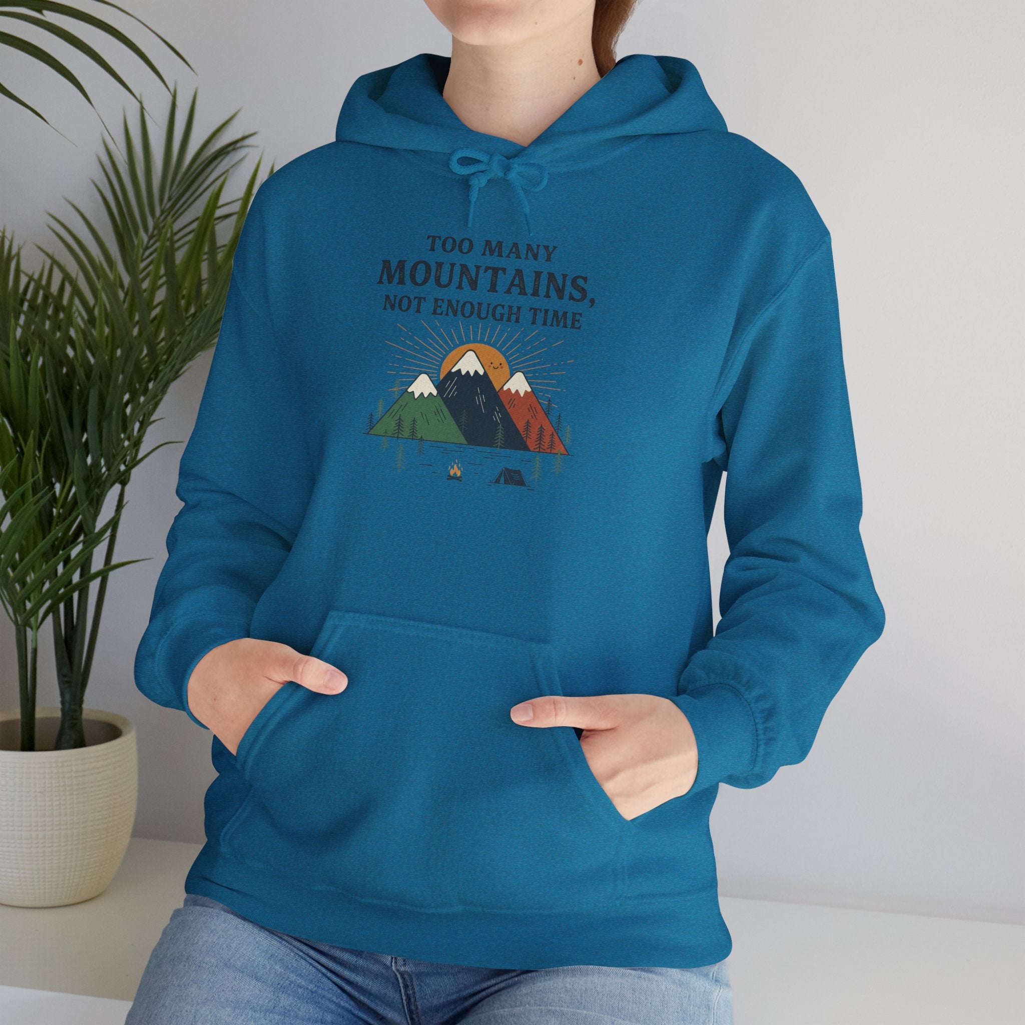 "Too Many Mountains, Not Enough Time" Sweatshirt