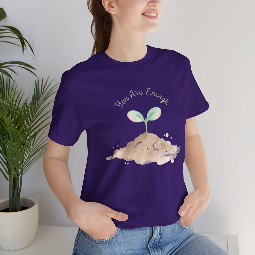 You Are Enough Shirt