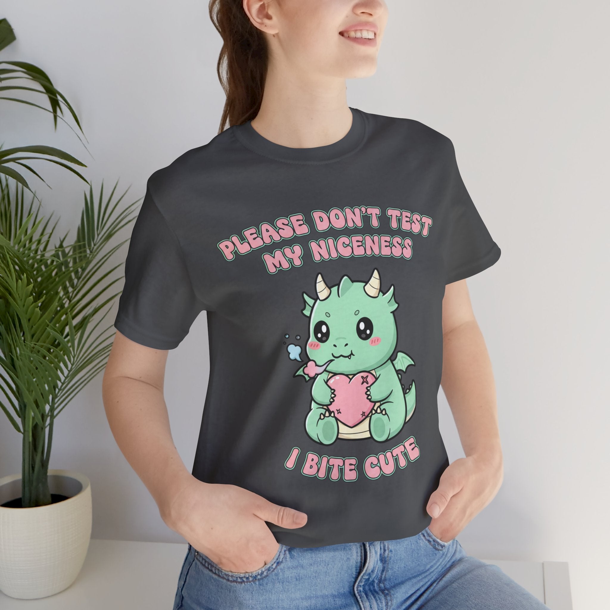 "Please Don't Test My Niceness I Bite Cute" Shirt