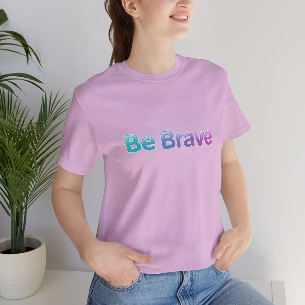 Be Brave Tee
