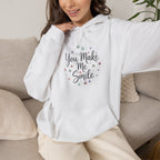 You Make Me Smile Hoodie