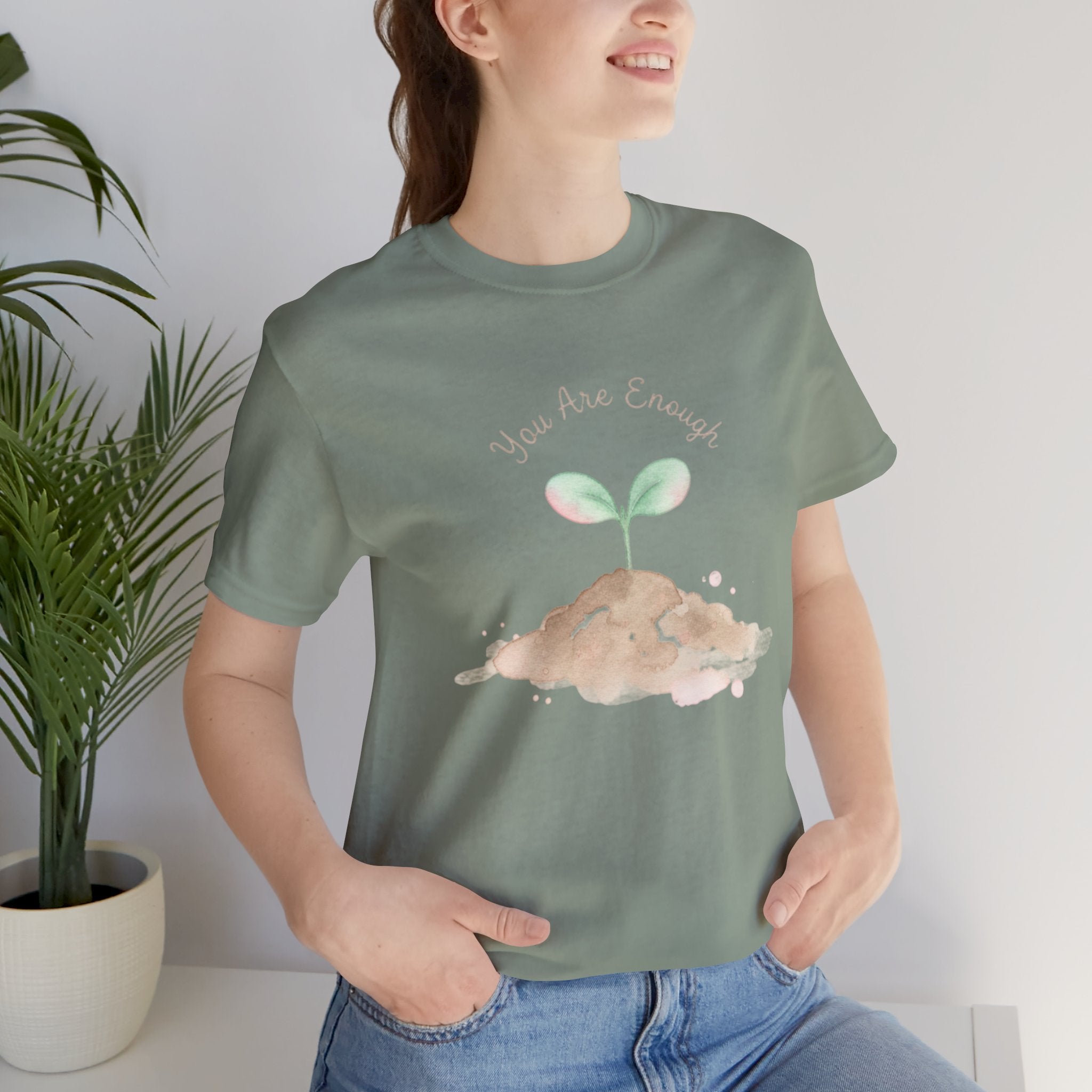 You Are Enough Shirt