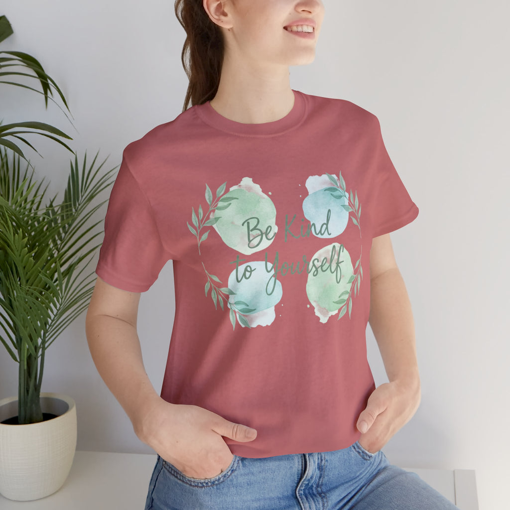 Be Kind to Yourself T-Shirt