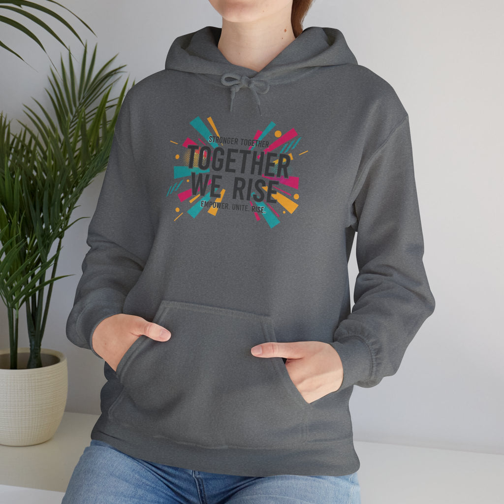 Together We Rise Hoodie | empowerment slogan, feminist apparel