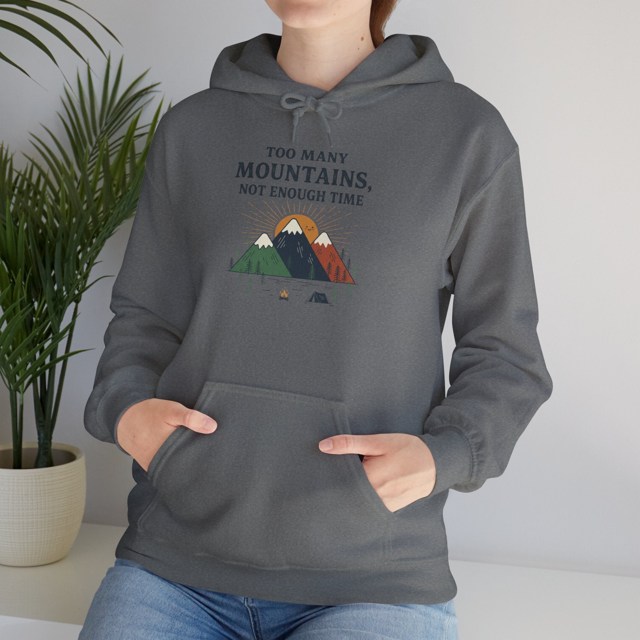 "Too Many Mountains, Not Enough Time" Sweatshirt