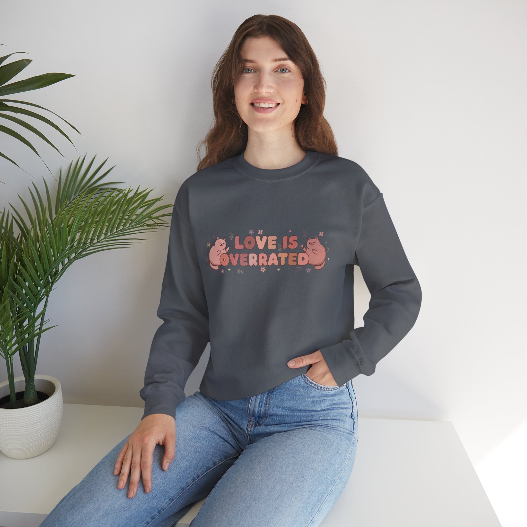 Sweatshirt — "Love Is Overrated" Cute Cat Graphic Crewneck