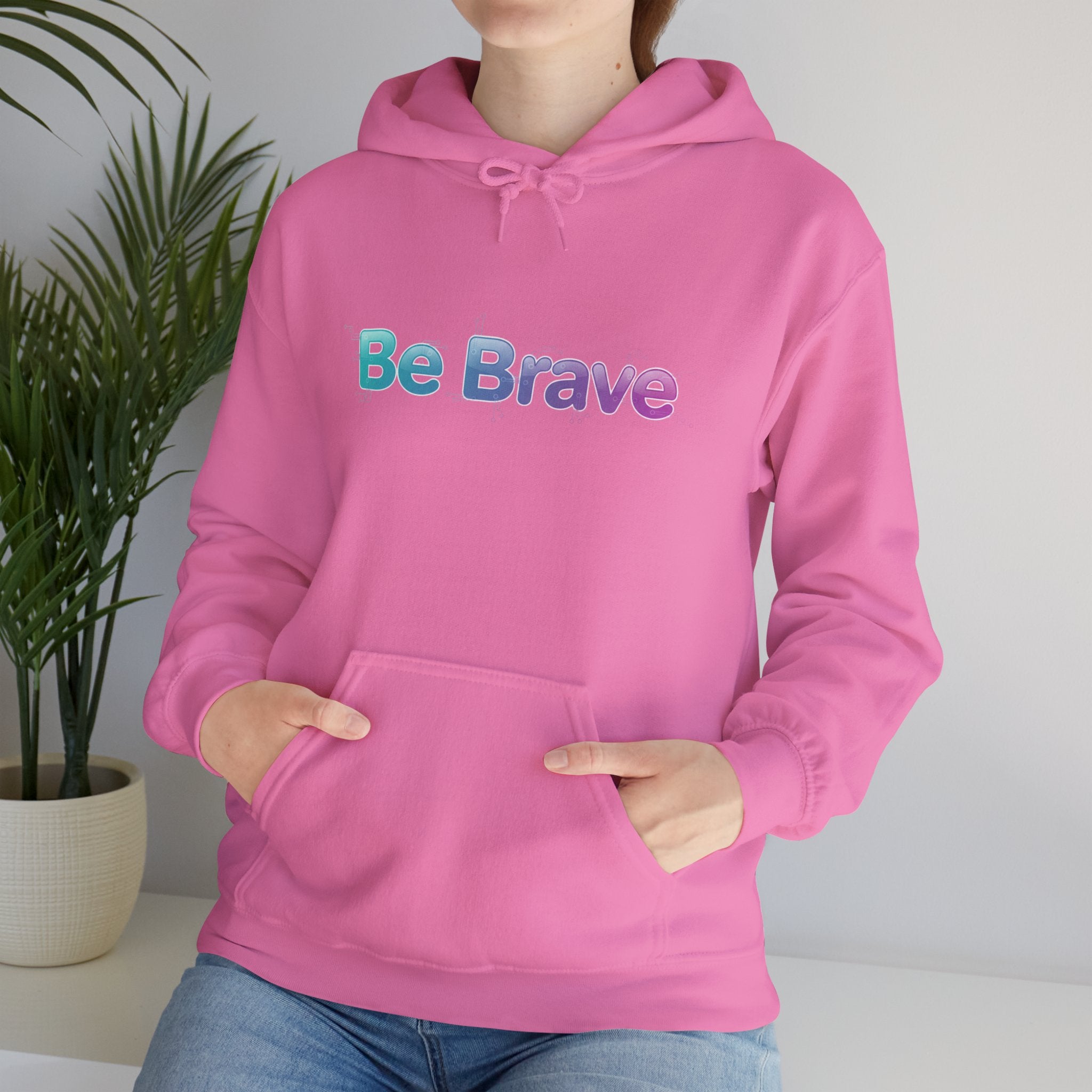 Be Brave Hoodie
