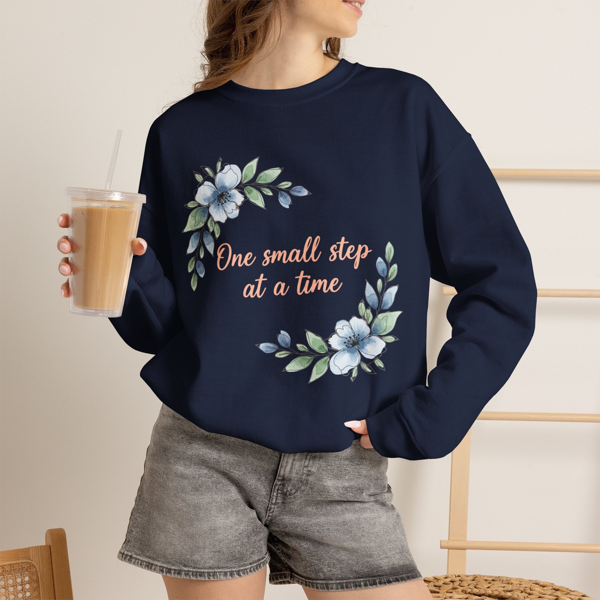 One Small Step at a Time sweatshirt