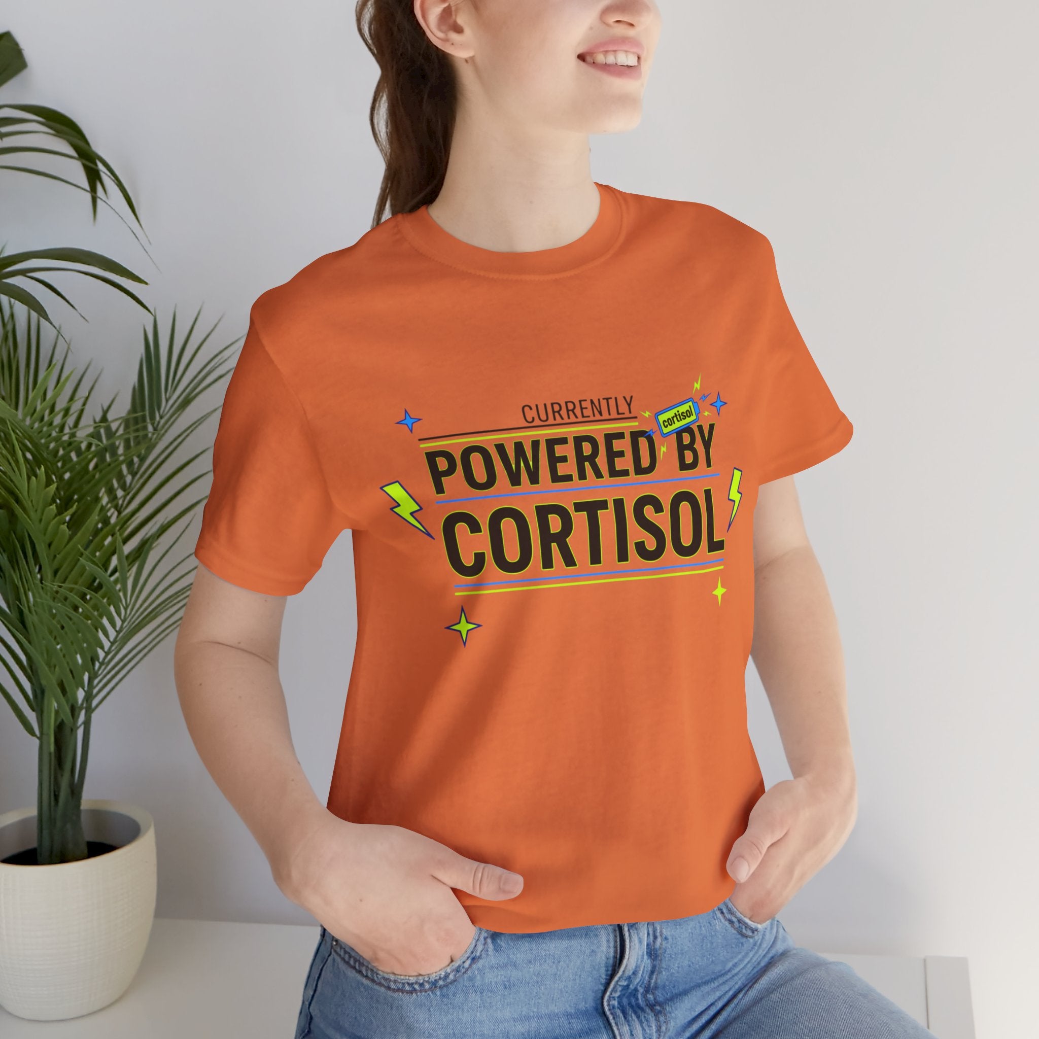 Powered by Cortisol T‑Shirt — Funny Stress Hormone Tee
