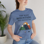 Too Many Mountains Tee