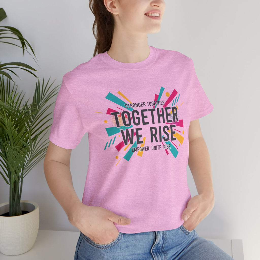 Together We Rise Tee | feminist shirt, empowerment quote