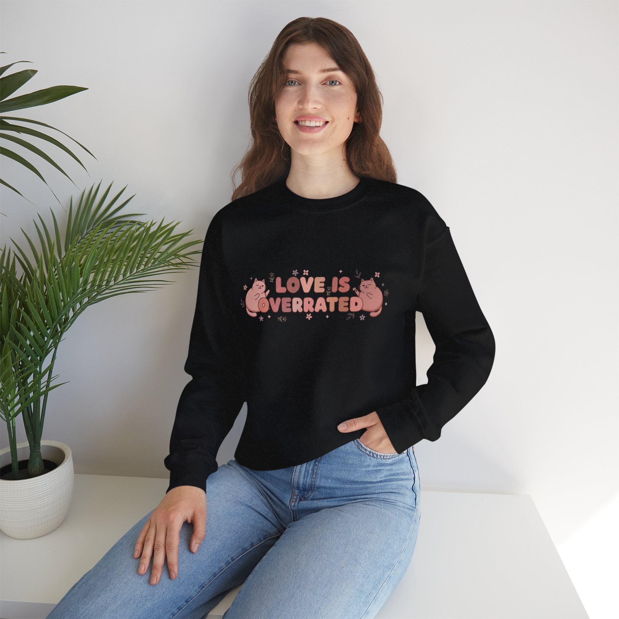 Sweatshirt — "Love Is Overrated" Cute Cat Graphic Crewneck