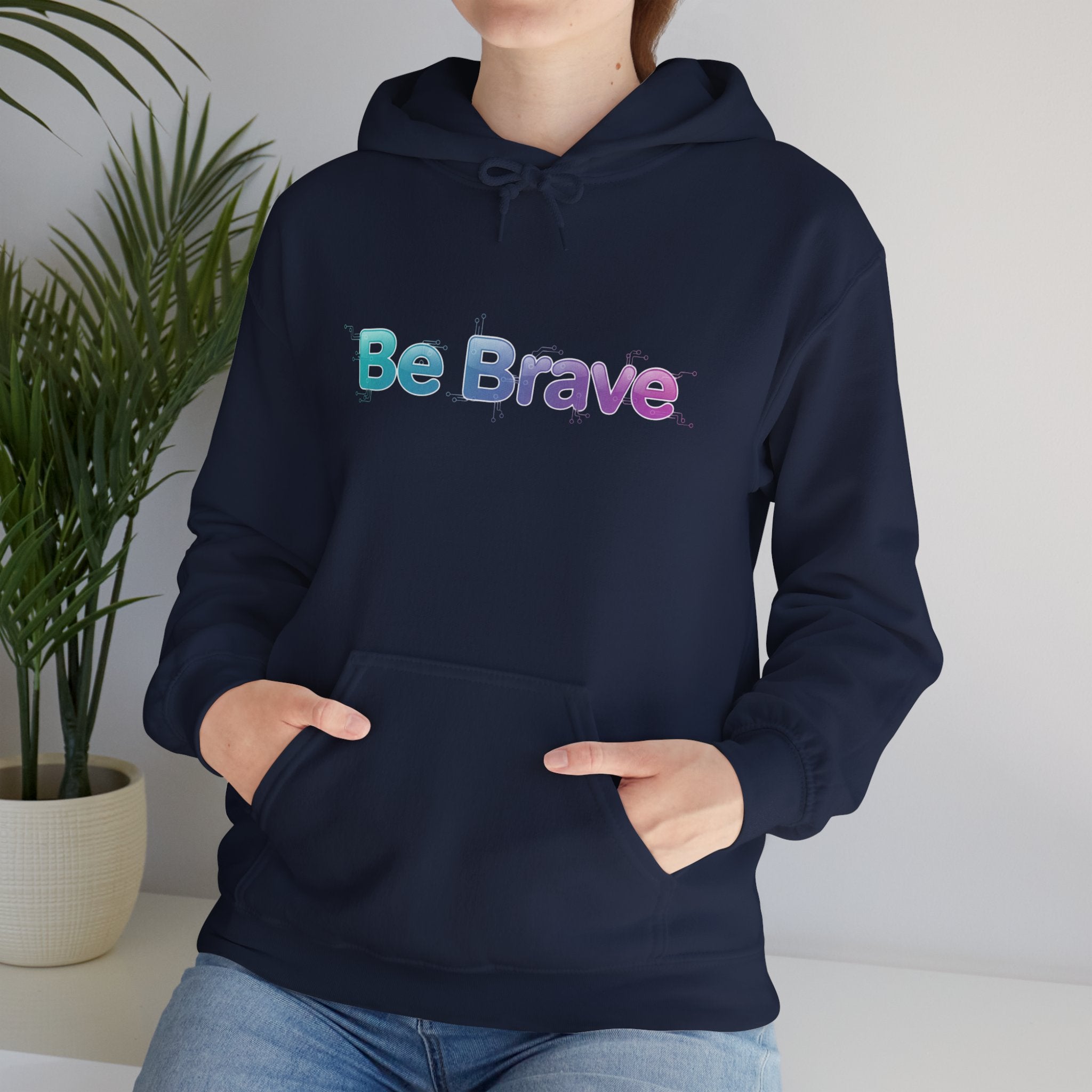 Be Brave Hoodie