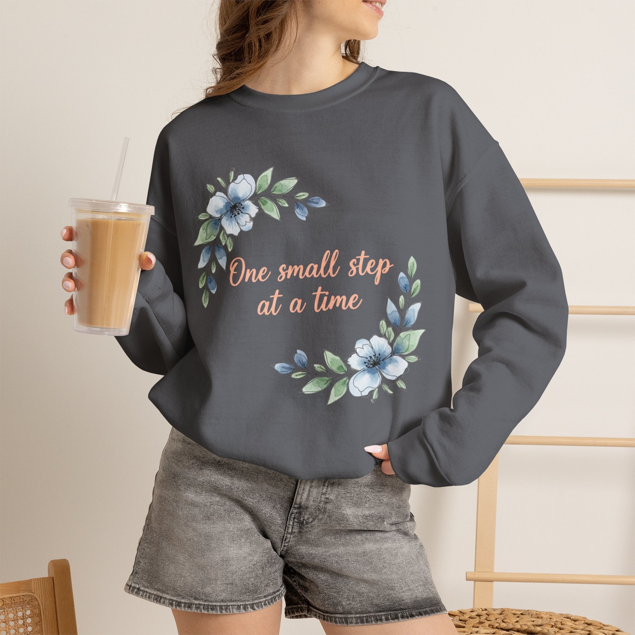One Small Step at a Time sweatshirt