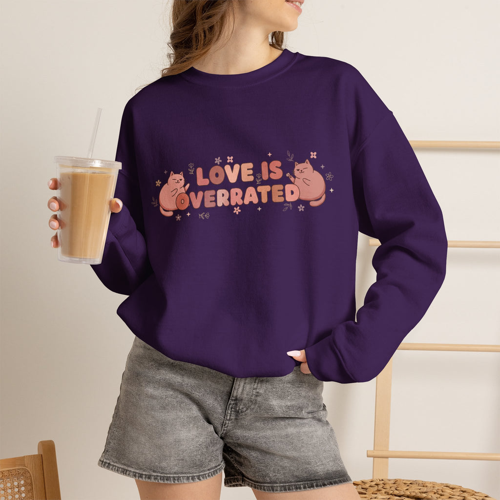 "Love Is Overrated" Pullover
