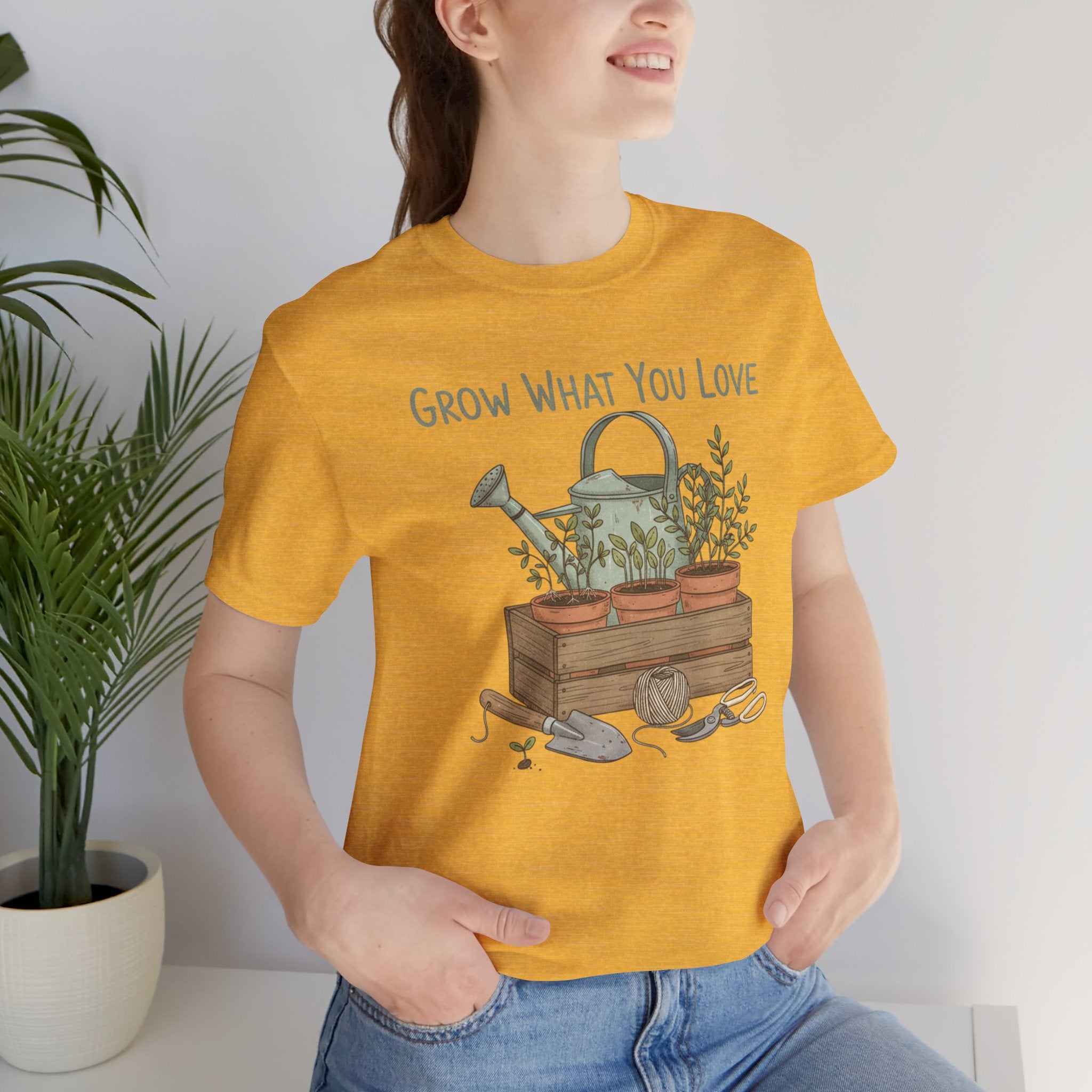 Grow What You Love T-Shirt