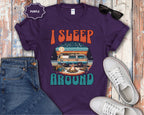 Retro Camper Van I Sleep Around T-Shirt | Vintage Road Trip Shirt