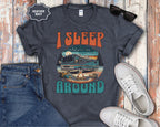 Class A RV I Sleep Around T-Shirt | RV Life, Camper Humor
