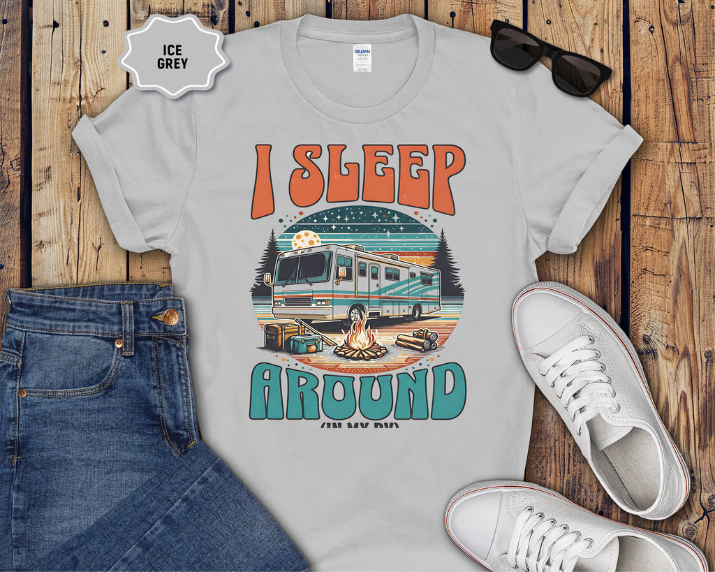 Class A RV I Sleep Around T-Shirt | RV Life, Camper Humor