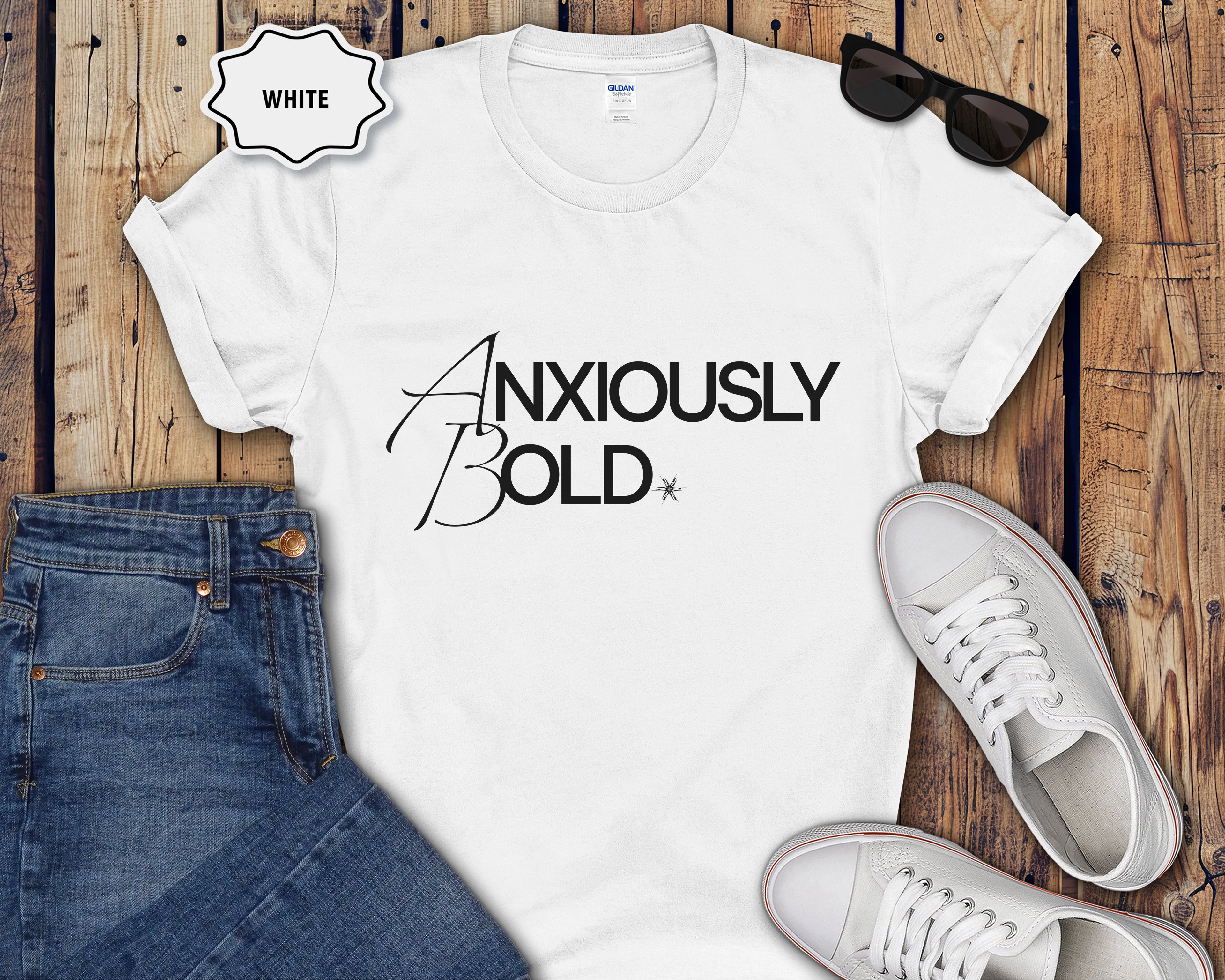 Anxiously Bold Mental Health T-Shirt | Anxiety Awareness Typography