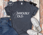 Anxiously Bold Mental Health T-Shirt | Anxiety Awareness Typography