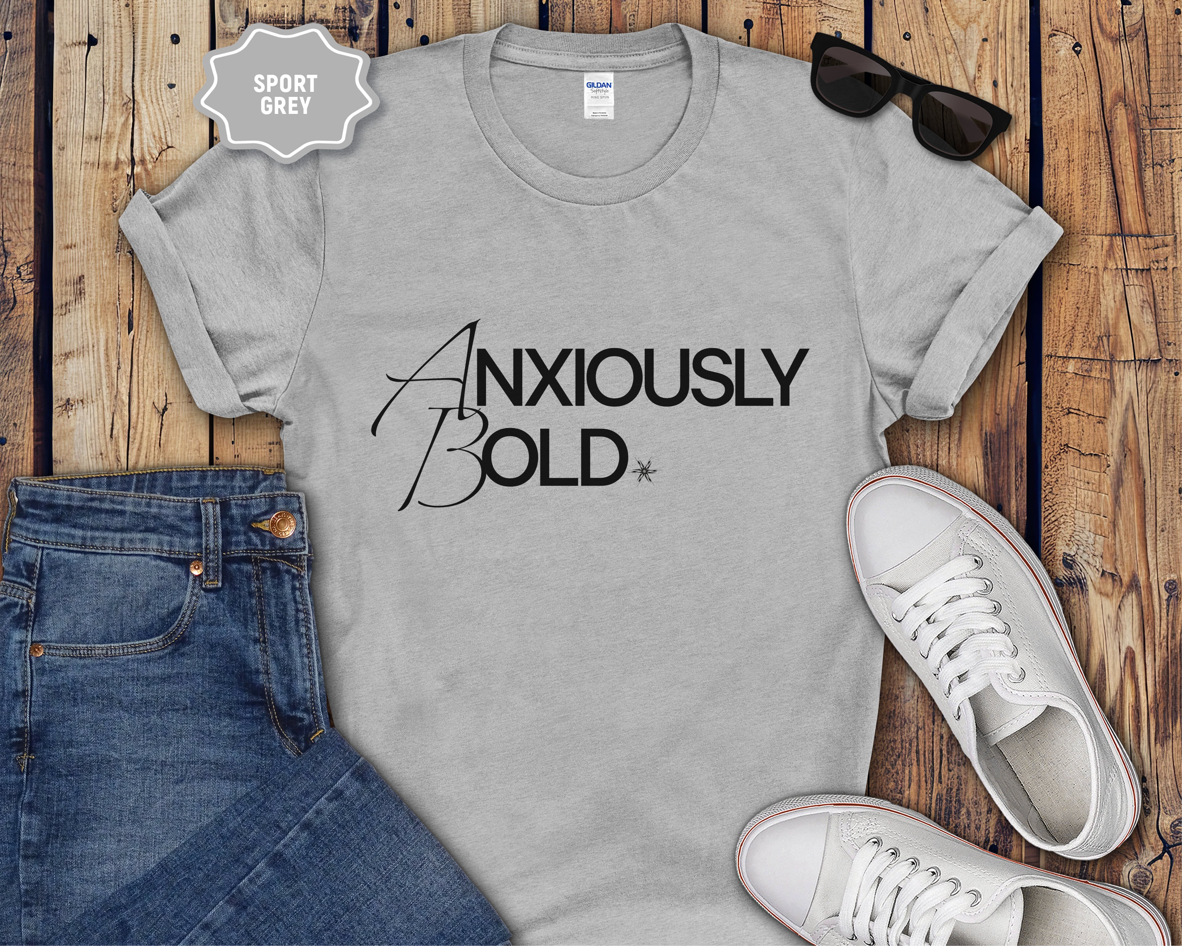 Anxiously Bold Mental Health T-Shirt | Anxiety Awareness Typography