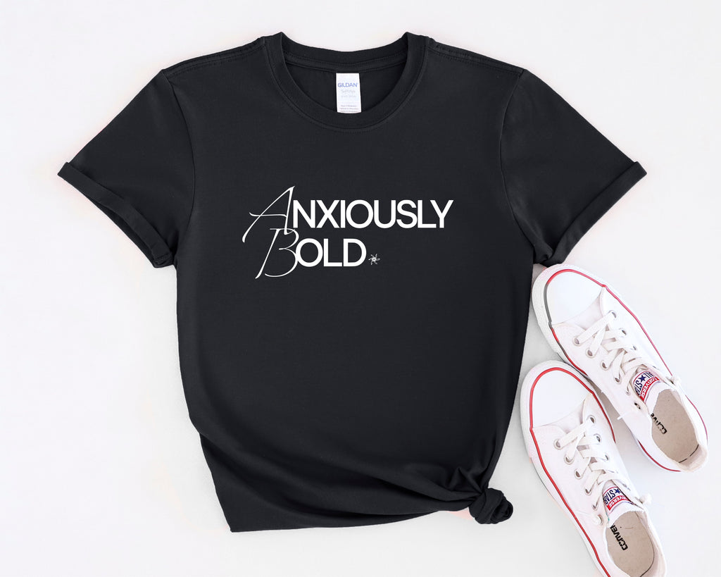 Anxiously Bold Mental Health T-Shirt | Anxiety Awareness Typography