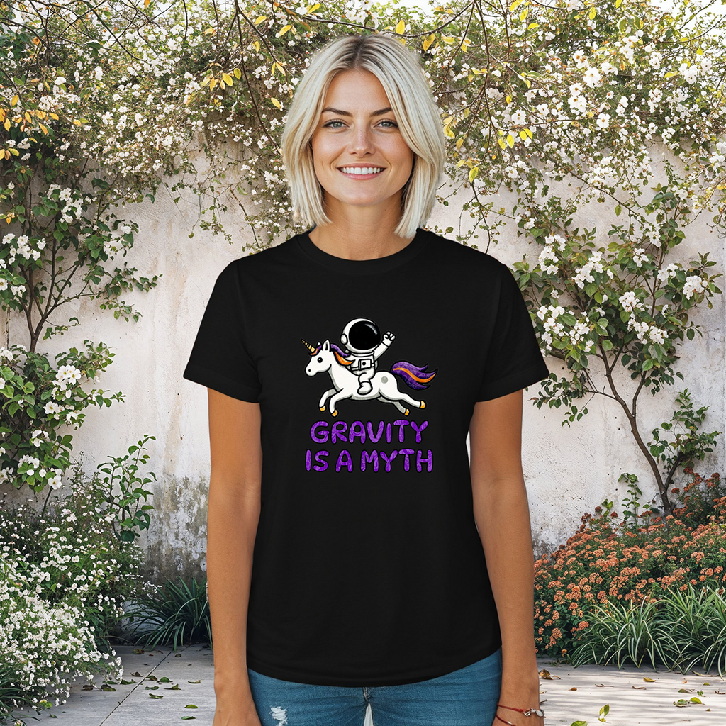 Gravity Is a Myth Womens Tee, Fun Graphic Shirt, Cute Unicorn Design, Casual Womens Top, Gift for Unicorn Lovers, Sci-Fi Shirt