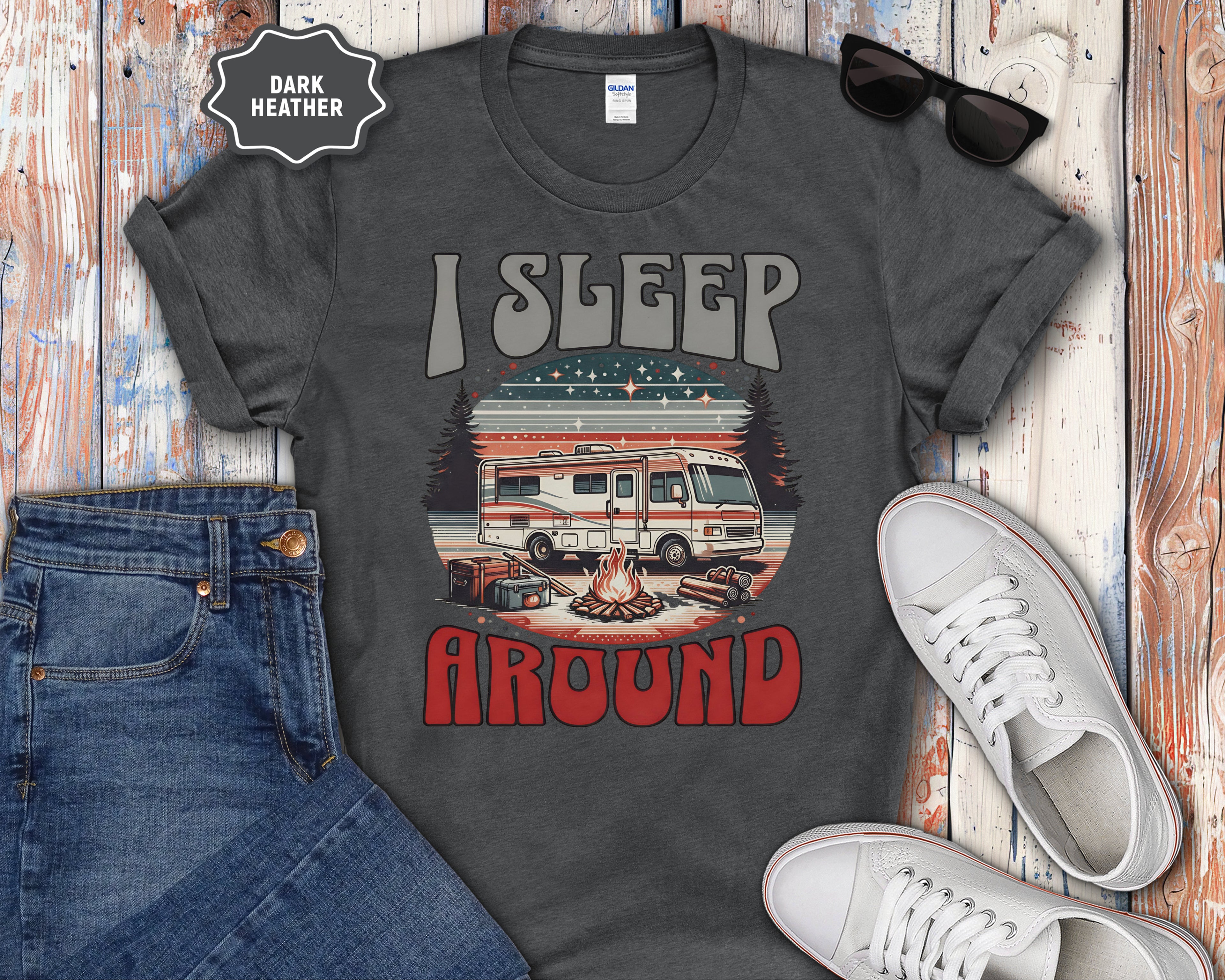 Class A RV I Sleep Around Camping T-Shirt