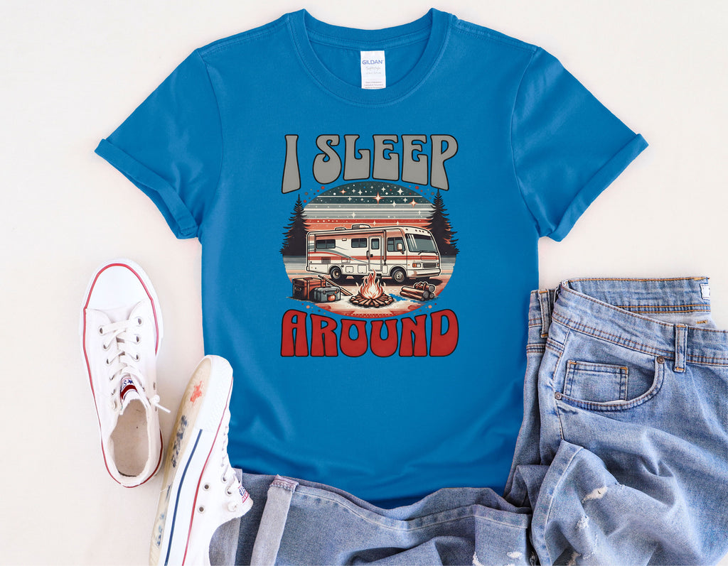 Class A RV I Sleep Around Camping T-Shirt