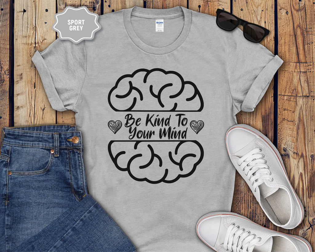 Be Kind To Your Mind brain Mental Health T-Shirt | Mental Wellness Tee