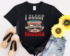 Retro RV I Sleep Around Camping T-Shirt | Vintage Camper Graphic