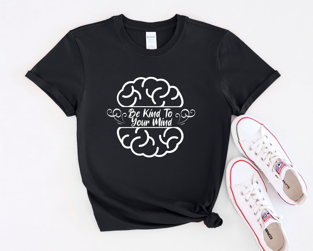 Be Kind To Your Mind Mental Health T-Shirt