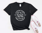 Be Kind To Your Mind Mental Health T-Shirt