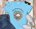 Skull with Sunflowers T-Shirt | I Bloom Through What Breaks Me