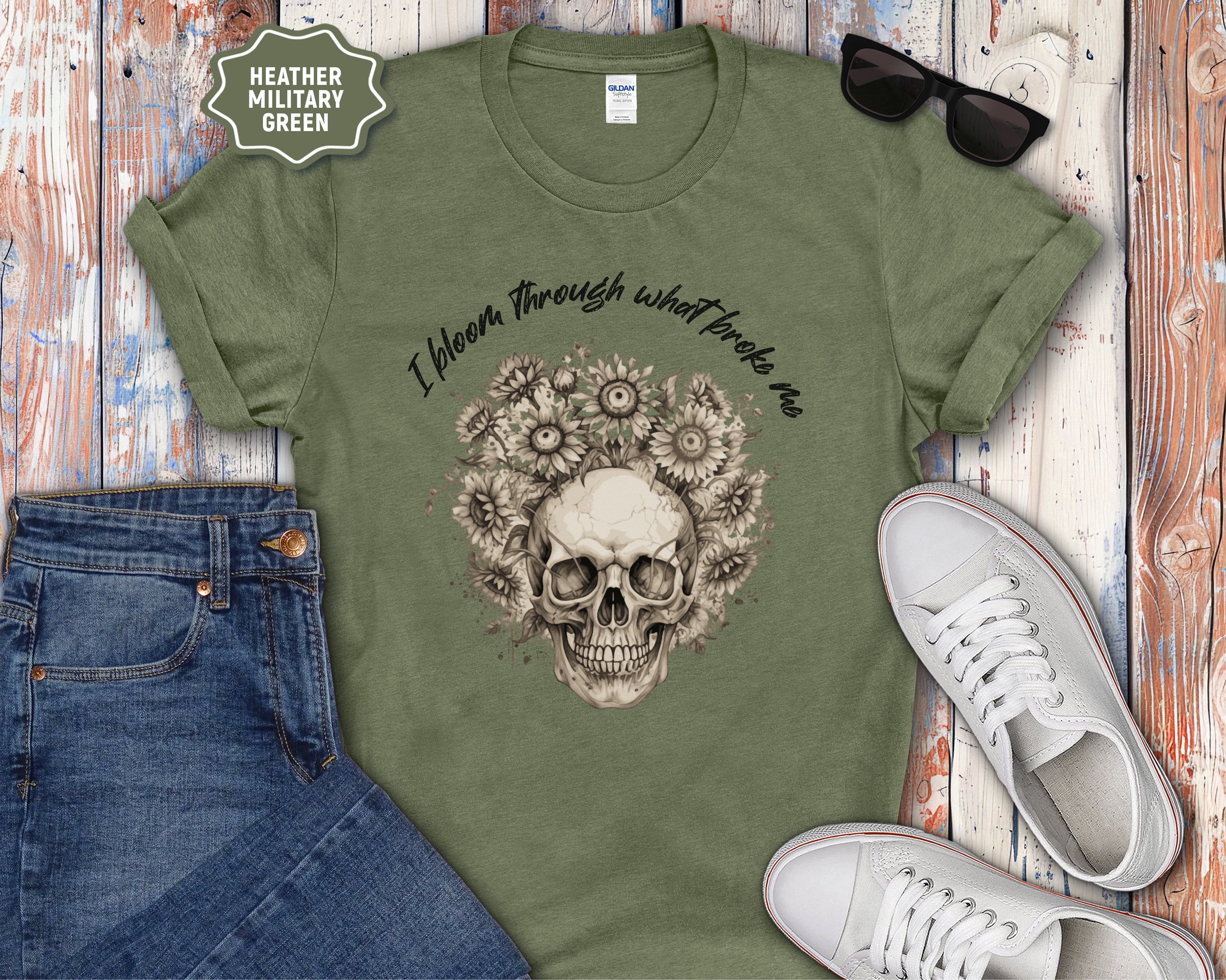 Skull with Sunflowers T-Shirt | I Bloom Through What Breaks Me