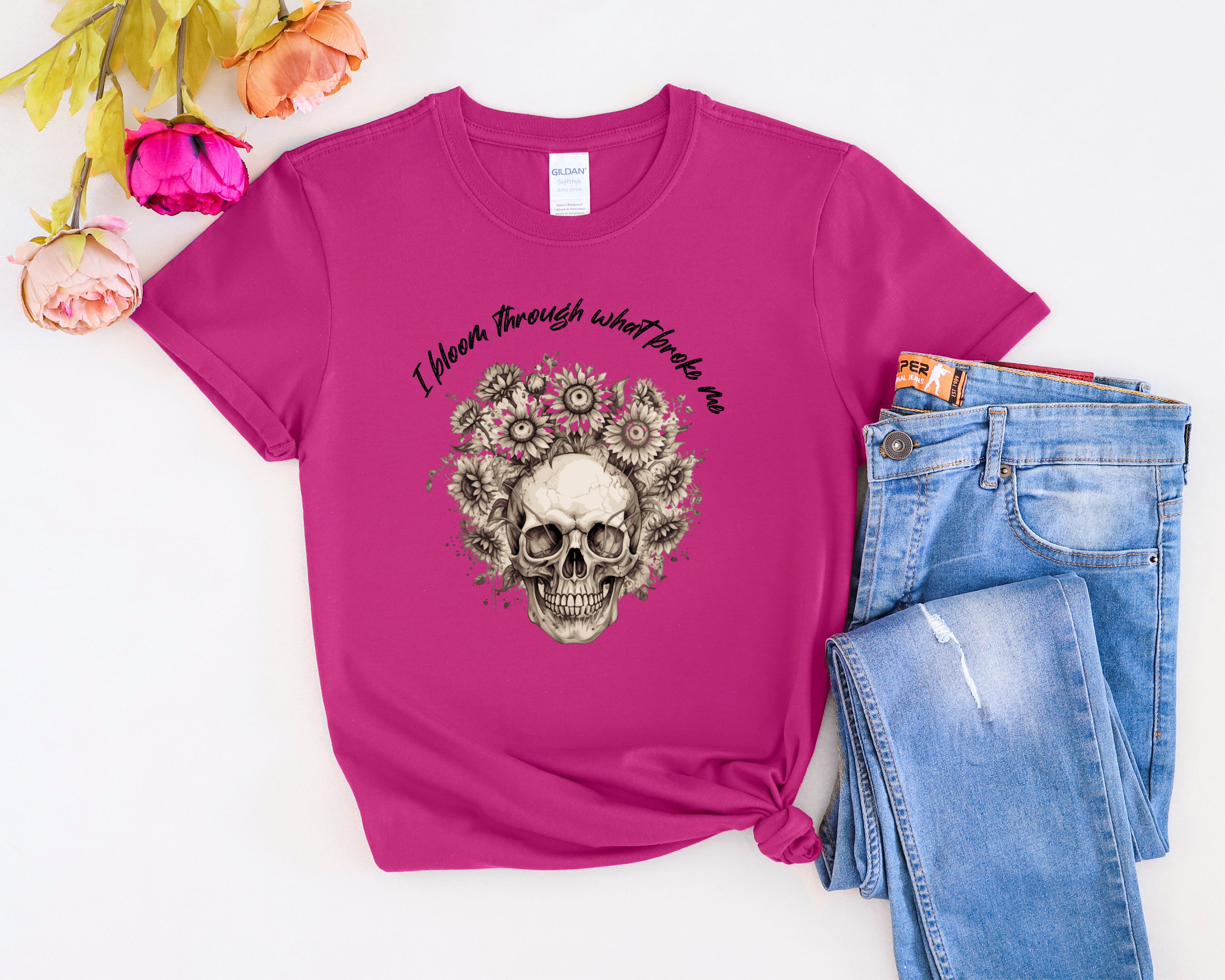 Skull with Sunflowers T-Shirt | I Bloom Through What Breaks Me