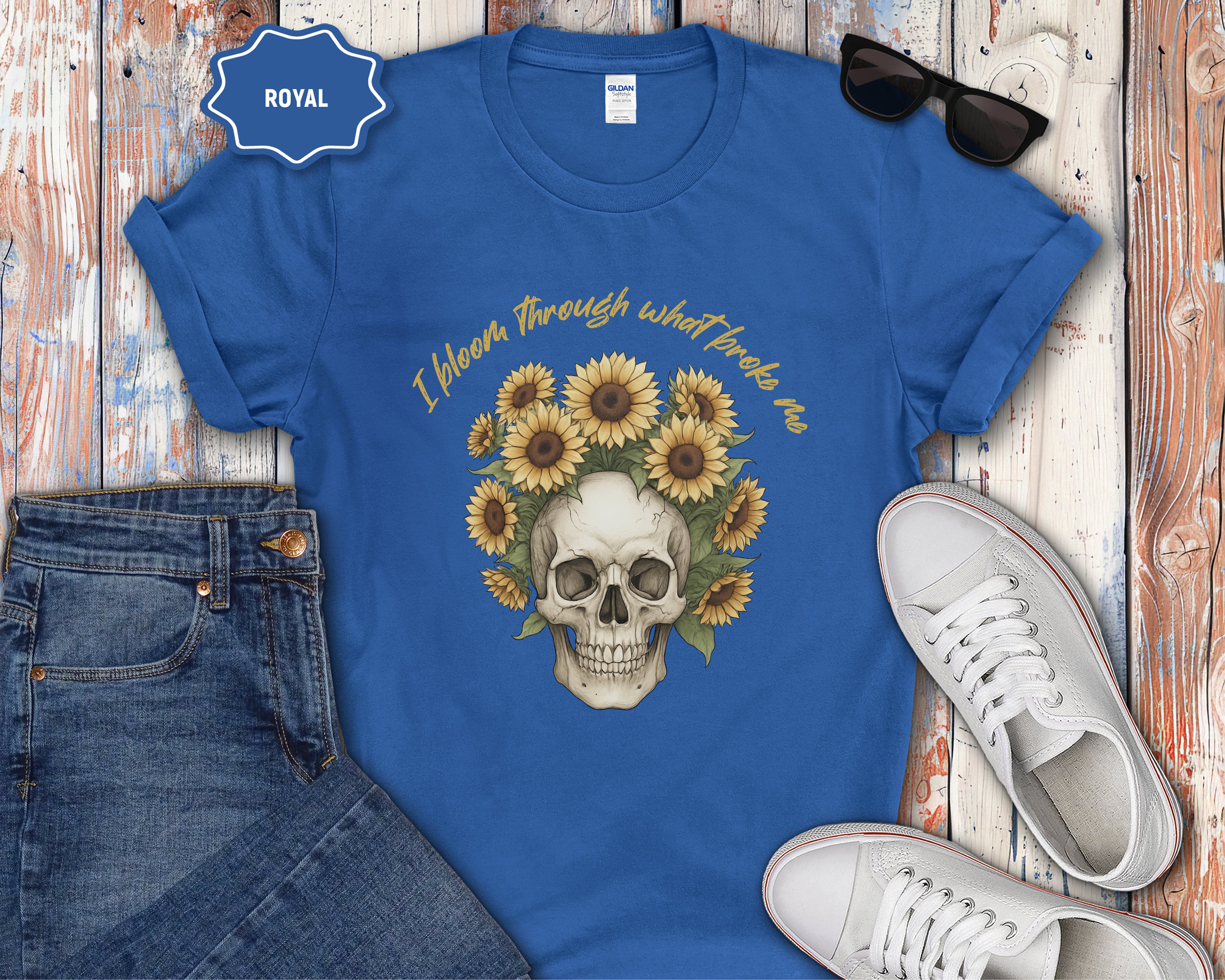 Skull with Sunflowers T-Shirt | I Bloom Through What Breaks Me