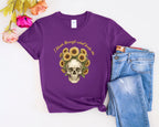 Skull with Sunflowers T-Shirt | I Bloom Through What Breaks Me